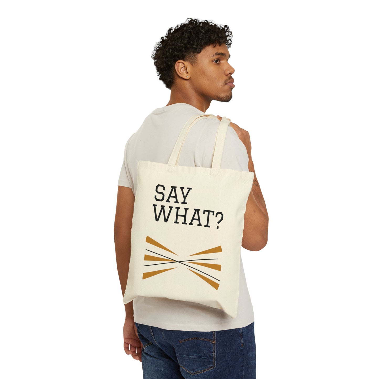 SAY WHAT? Cotton Canvas Tote Bag