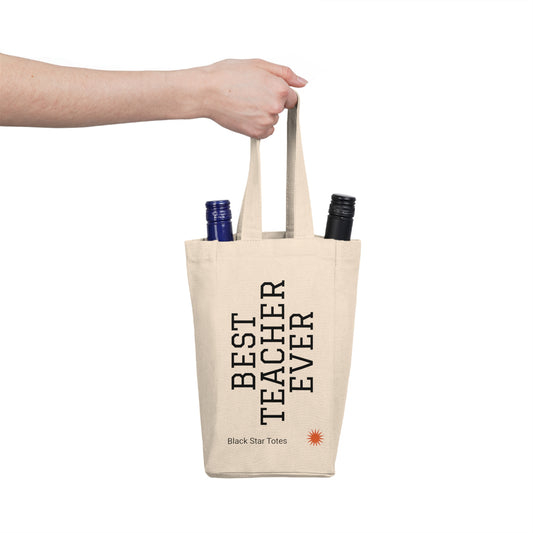 BEST TEACHER EVER  Double Wine Tote Bag